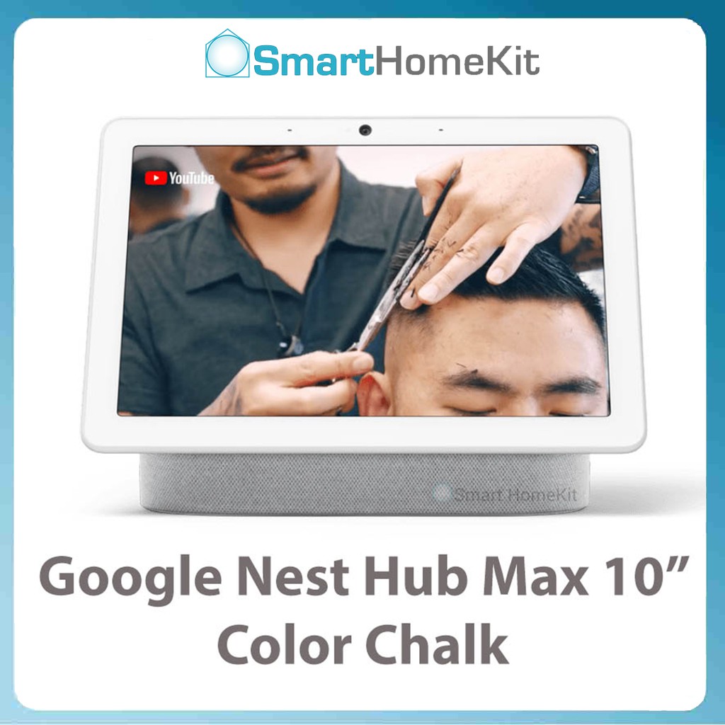 Google Nest Hub Max - màn hình điều khiển 10' full HD 1280x800p dành cho nhà thông minh Google Home