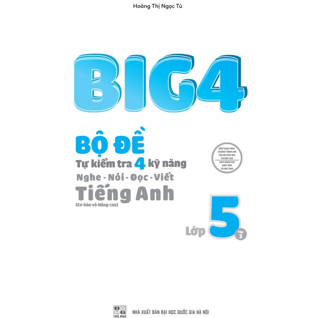 Sách - Big 4 Bộ Đề Tự Kiểm Tra 4 Kỹ Năng Nghe - Nói - Đọc - Viết Tiếng Anh Lớp 5 Tập 2