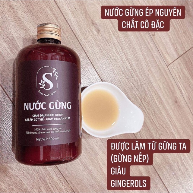 Nước Cốt Gừng Nguyên Chất 500ml Chiết Suất Gừng Tươi Gíup Giữ Ấm Cơ Thể Mẹ Sau Sinh Và Cho Bé - SAM NATURAL | BigBuy360 - bigbuy360.vn