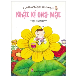 Nhật Kí Thế Giới Côn Trùng - Nhật Kí Ong Mật