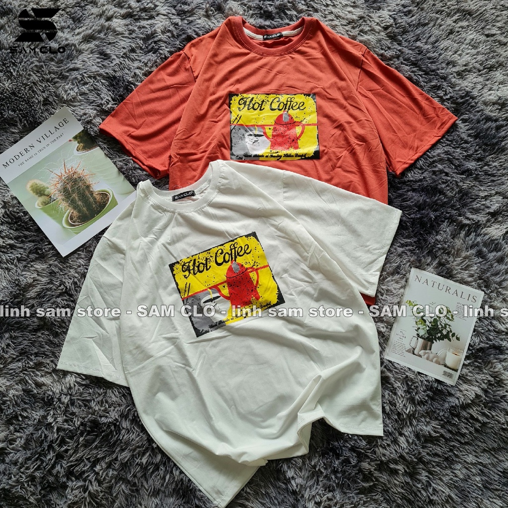 Áo thun nữ tay lỡ SAM CLO freesize phông form rộng dáng Unisex, mặc lớp, nhóm, couple hình ly cà phê chữ HOT COFFEE
