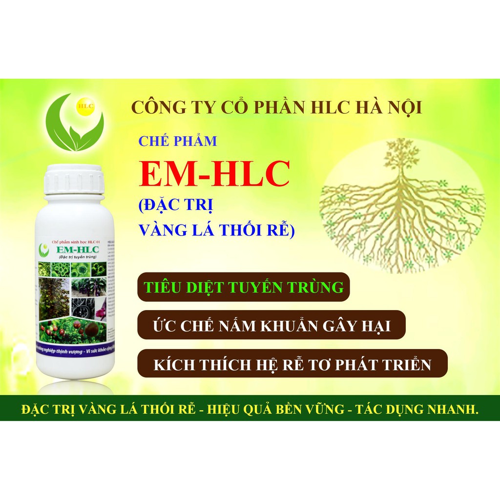 CHẾ PHẨM SINH HỌC EM HLC - ĐẶC TRỊ TUYẾN TRÙNG - TRỊ VÀNG LÁ THỐI RỄ chai 500ml hàng chính hãng