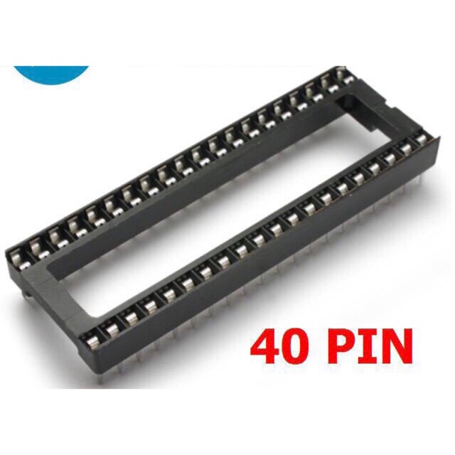 Đế IC 40 chân DIP40 (4k 2 cái)