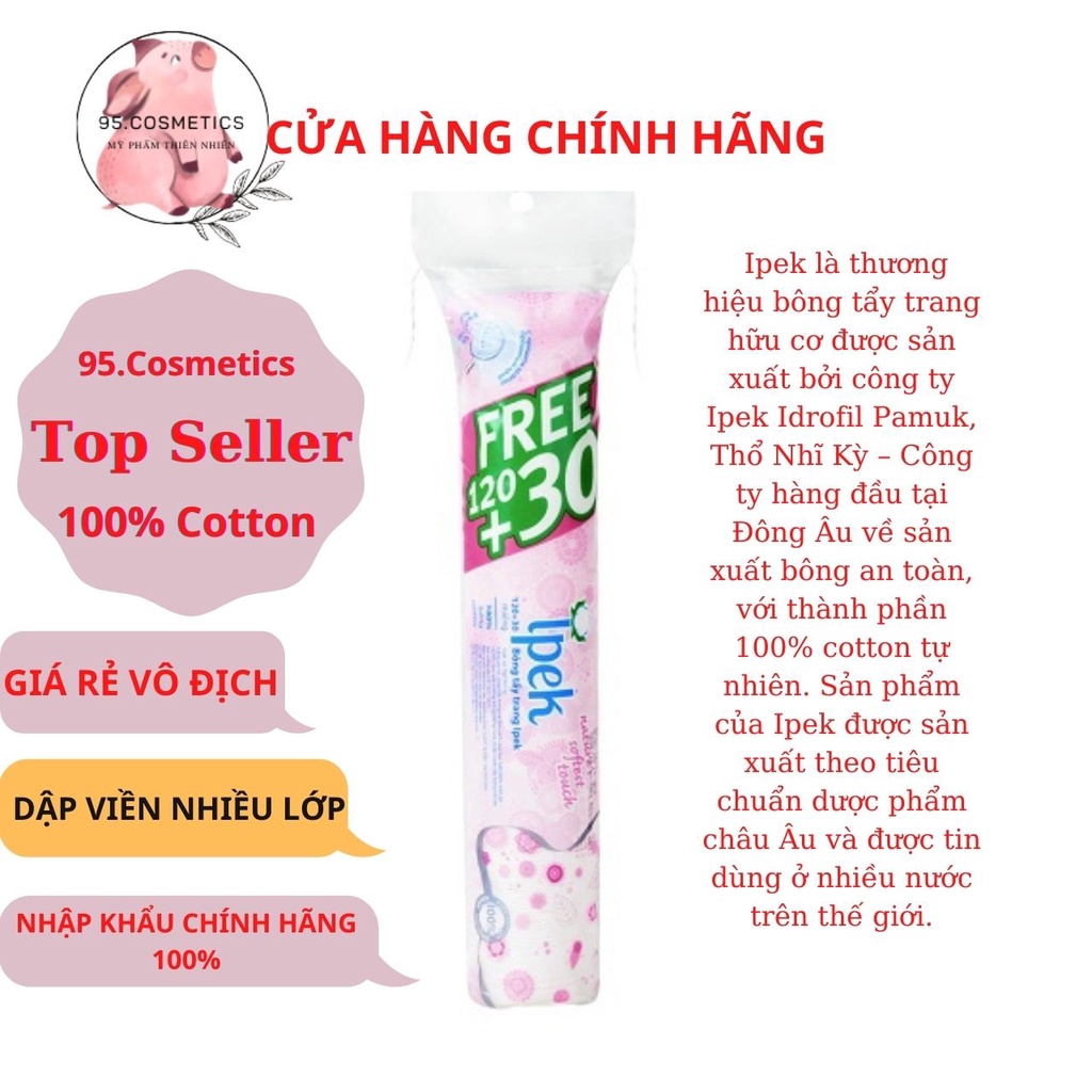 Bông Tẩy Trang Ipek 150 Miếng, Mềm Mịn Chính Hãng, Cotton, Dập Viền,  Nhiều Lớp.