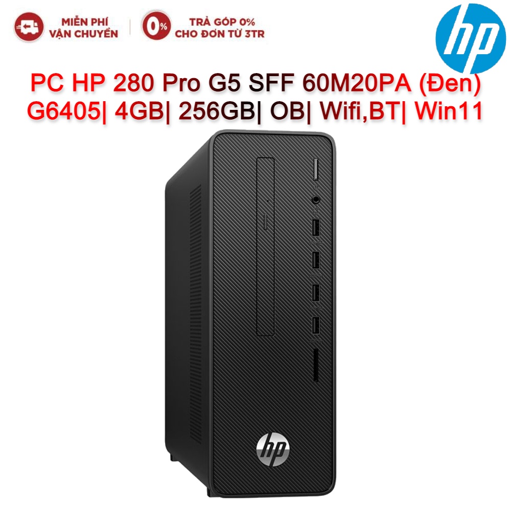 Máy tính để bàn PC HP 280 Pro G5 SFF 60M20PA G6405| 4GB| 256GB| OB| Wifi,BT| Win11 (Đen)