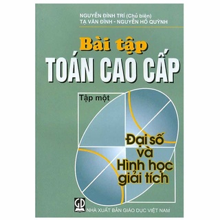Sách Bài Tập Toán Cao Cấp Tập 1 Đại Số Và Hình Học Giải Tích