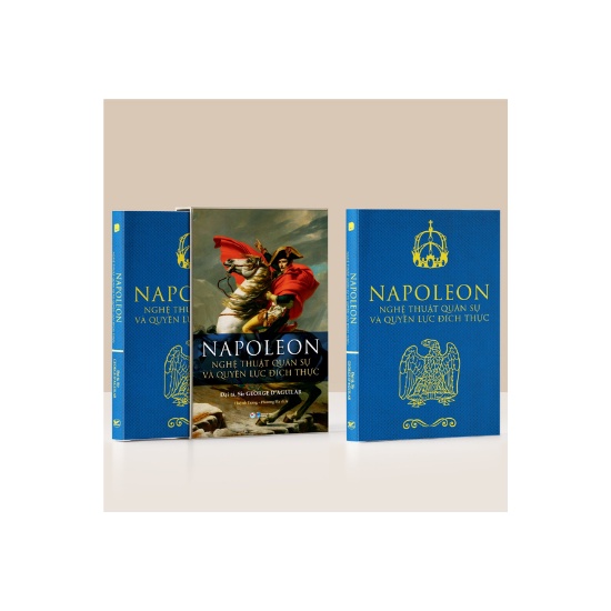 Sách - Napoleon - Nghệ Thuật Quân Sự Và Quyền Lực Đích Thực (Deluxe Book)