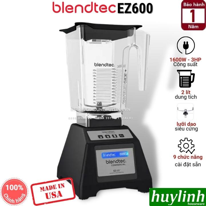 [Mã ELHAMS5 giảm 6% đơn 300K] Máy xay sinh tố công nghiệp Blendtec EZ 600 - Made in Mỹ - 220V