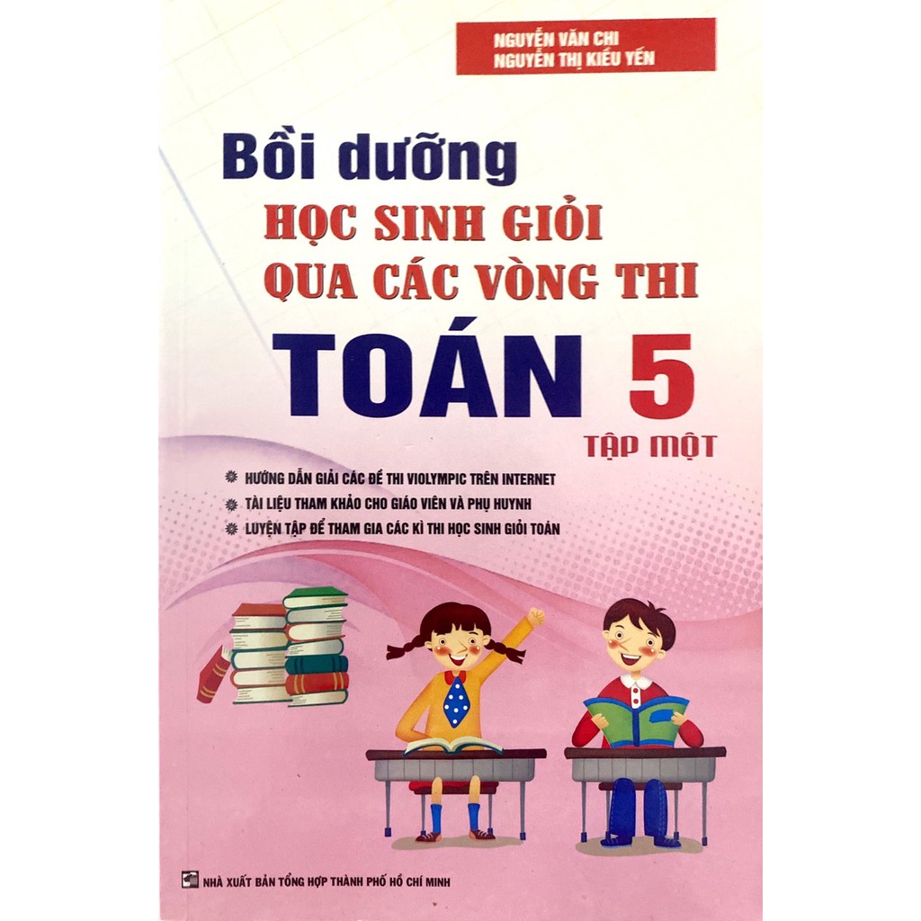 Sách - Bồi Dưỡng Học Sinh Giỏi Qua Các Vòng Thi Toán Lớp 5 - Tập 1