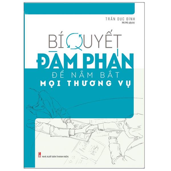 Sách Bí Quyết Đàm Phán Để Nắm Bắt Mọi Thương Vụ TSKD