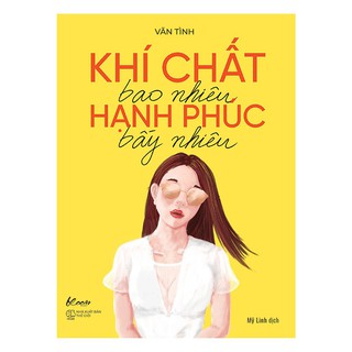 Sách - Khí Chất Bao Nhiêu, Hạnh Phúc Bấy Nhiêu