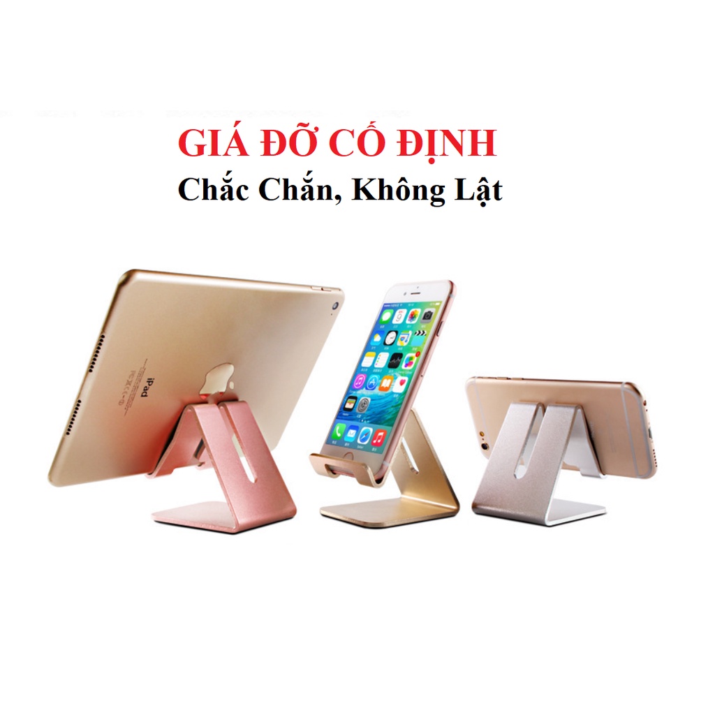 Giá Đỡ Điện Thoại, Iphone, Máy Tính Bảng Hợp Kim Nhôm Cao Cấp Để Bàn KHÔNG LẬT, KHÔNG TRƯỢT, CHẮC CHẮN