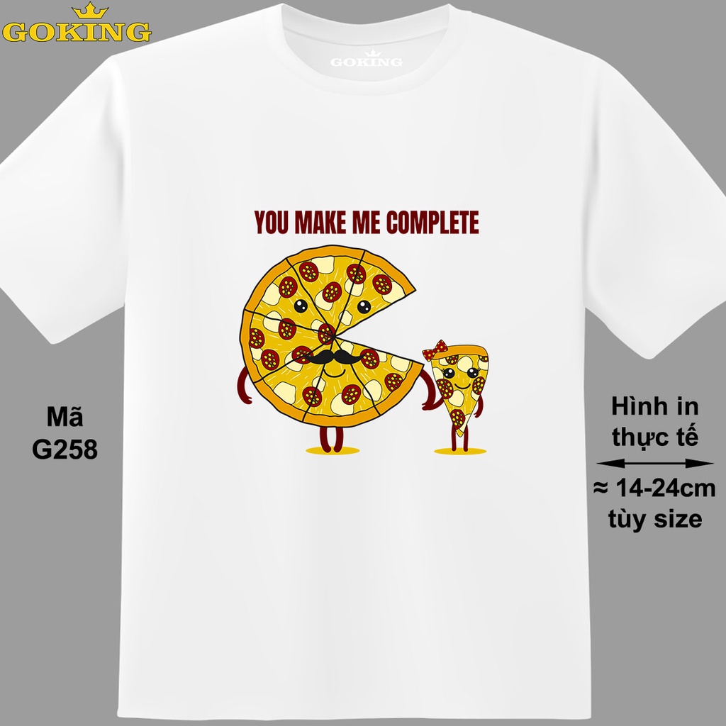 You Make Me Complete, mã G258. Áo thun in đẹp cho nam nữ, cặp đôi. Áo phông Goking hàng hiệu cao cấp