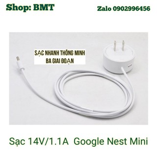 Sạc 14v 1.1a loa thông minh google nest mini