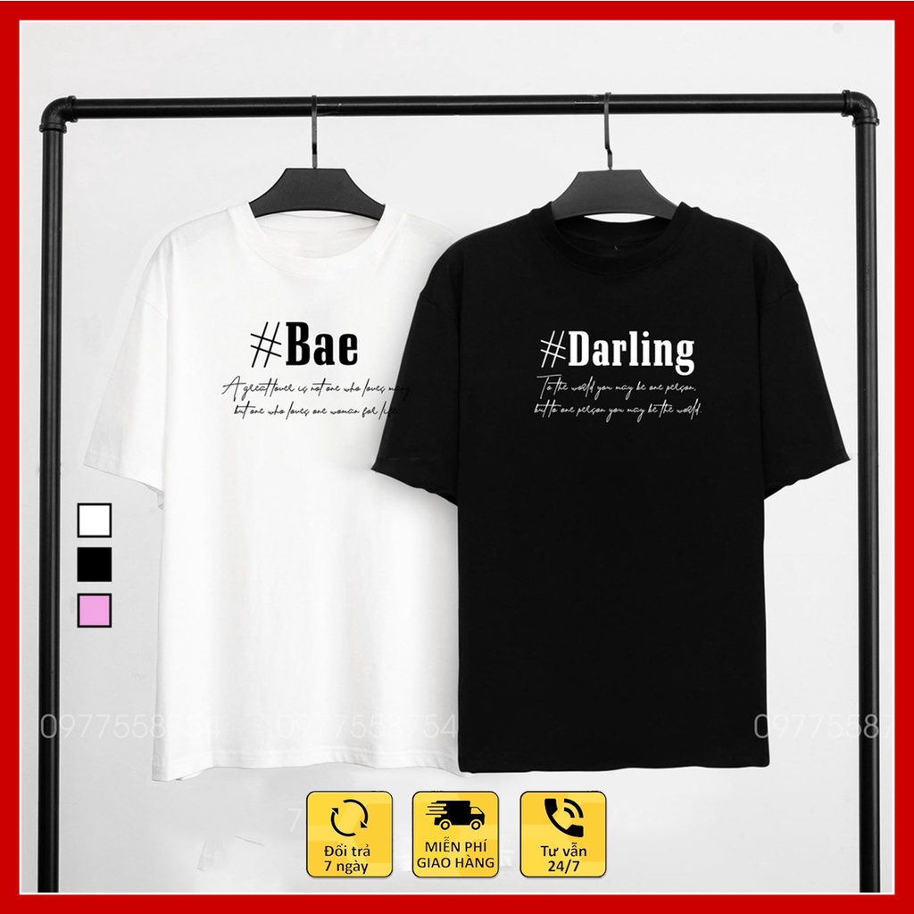 Áo đôi, áo thun cặp nam nữ tay lỡ Unisex Darling Bae form rộng siêu đẹp