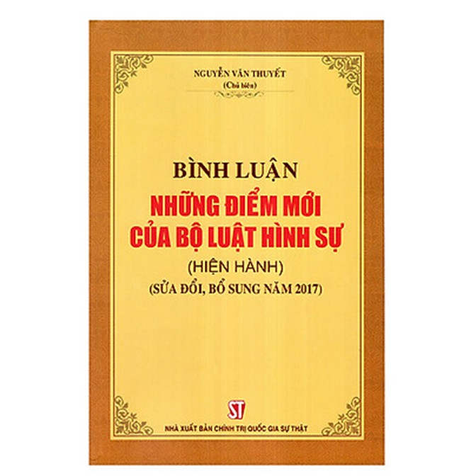 Sách - Bình luận những điểm mới của Bộ luật hình sự (hiện hành) (Sửa đổi, bổ sung năm 2017)