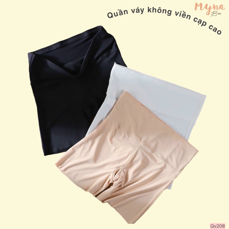 Quần mặc trong váy không viền cạp cao Myna Bra: Qv208