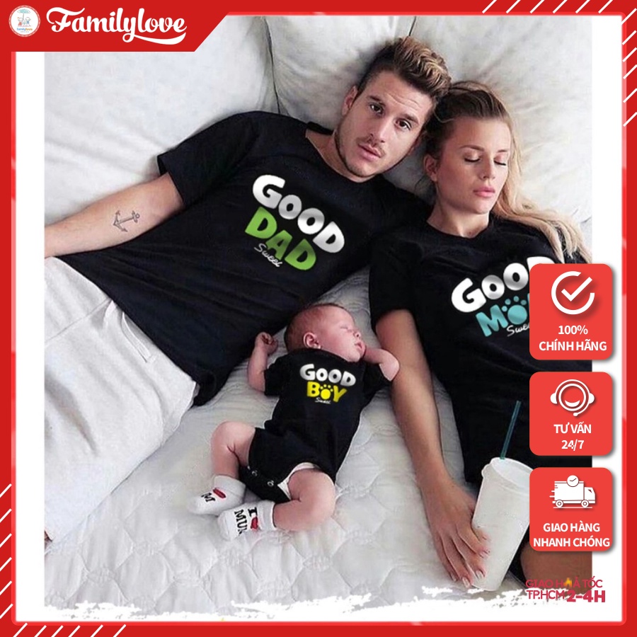 Áo Gia Đình Familylove - Mẫu áo gia đình Good Dad - Good Mom - Good Boy/Girl Dễ Thương Chất Liệu Cotton 100% Cao Cấp