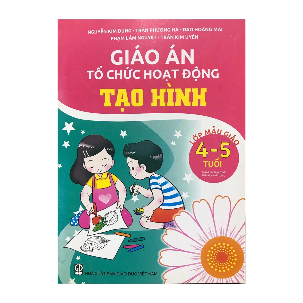 Sách - Giáo án tổ chức hoạt động tạo hình lớp mẫu giáo 4-5 tuổi