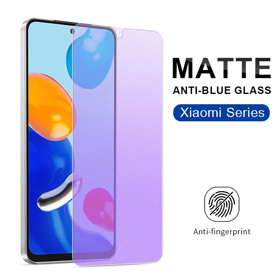 Kính cường lực chống ánh sáng xanh cho Xiaomi Mi Poco F4 F3 M3 M4 X3 X4 Pro 12T 11T 10T 9T 11 12 Lite Redmi Note 7 8 9 10 11 12 12S 11S 10S 9S 9A 9C 10C 10A Kính Cường Lực Nhám Full Màn Chống Vân Tay