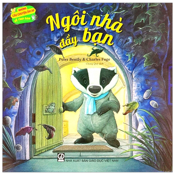 Sách - Những Câu Chuyện Ấm Áp Về Tình Bạn - Ngôi Nhà Đầy Bạn