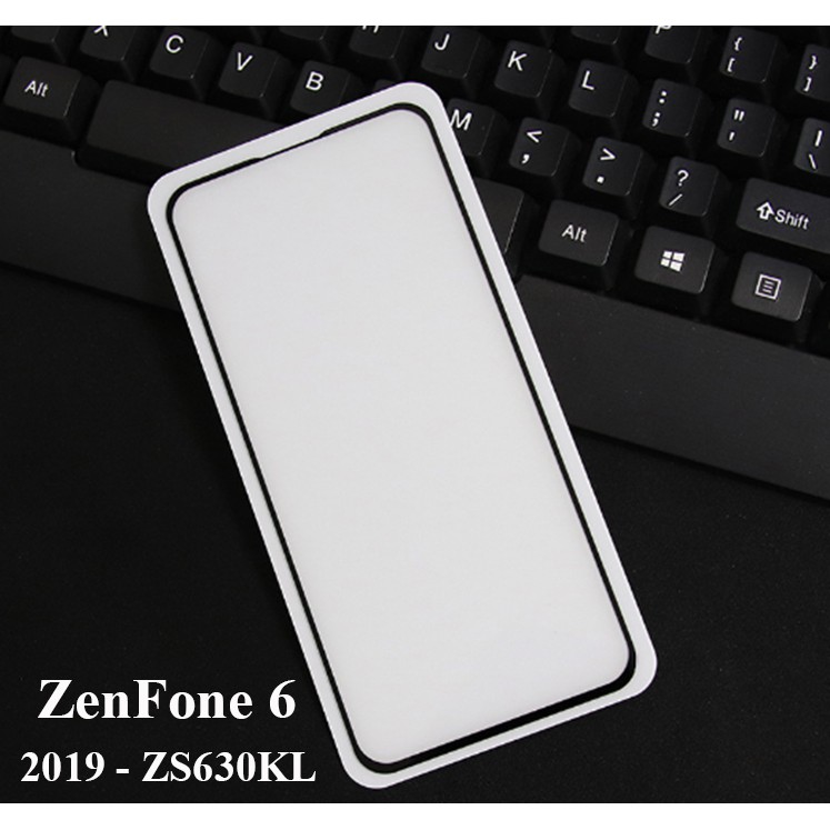 Kính Cường Lực ZenFone 6 2019 (ZS630KL) Full Keo Màn Hình