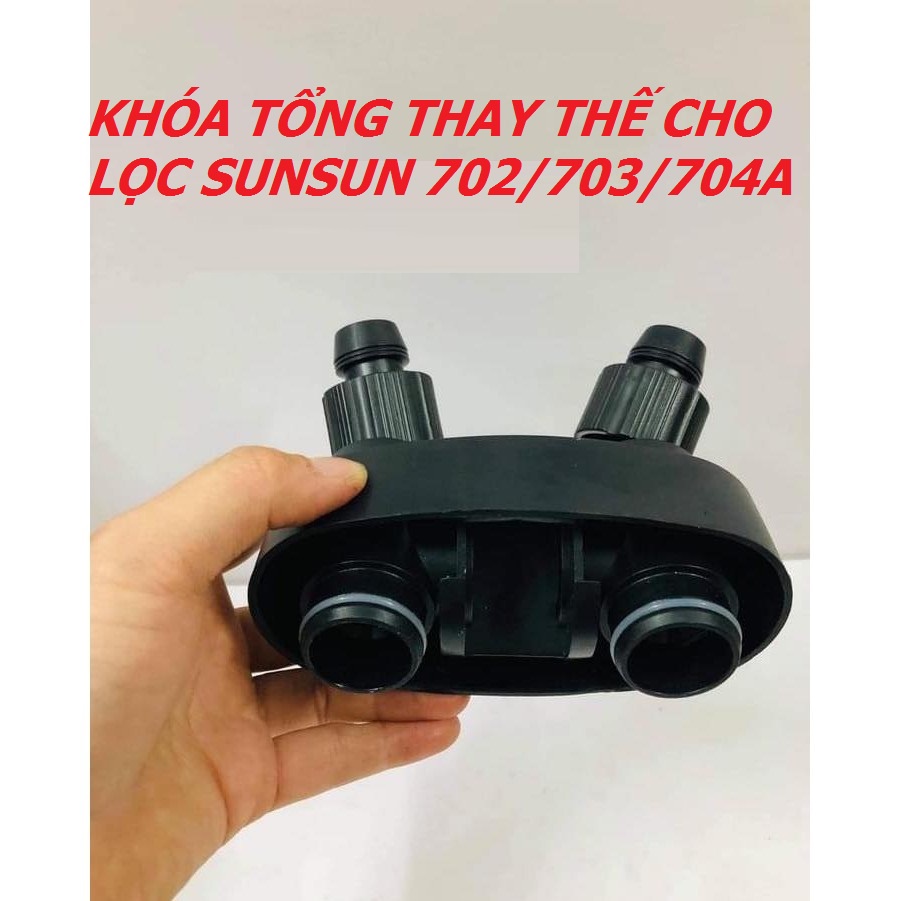 Khóa tổng thay thế cho lọc SunSun 702/703/704/HW3000 - khóa đầu dòng thay thế lọc thùng - phụ kiện thủy sinh - shopleo