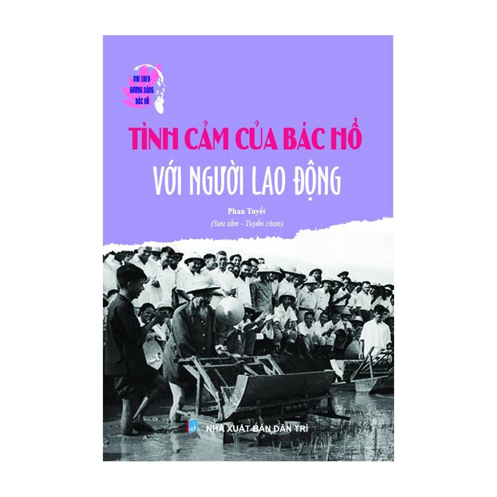 [Mã BMBAU50 giảm 7% đơn 99K] Sách - Tình cảm của Bác Hồ với người lao động