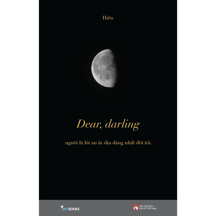 Sách - Dear, Darling - Người Là Lời An Ủi Dịu Dàng Nhất Đời Tôi