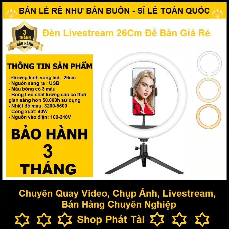 Đèn LiveStream size 26CM Có Kẹp Điện Thoại - 3 Chế Độ Màu Đèn Cực Đẹp, Tặng Kèm Chân Để Bàn ( Giá Sỉ )