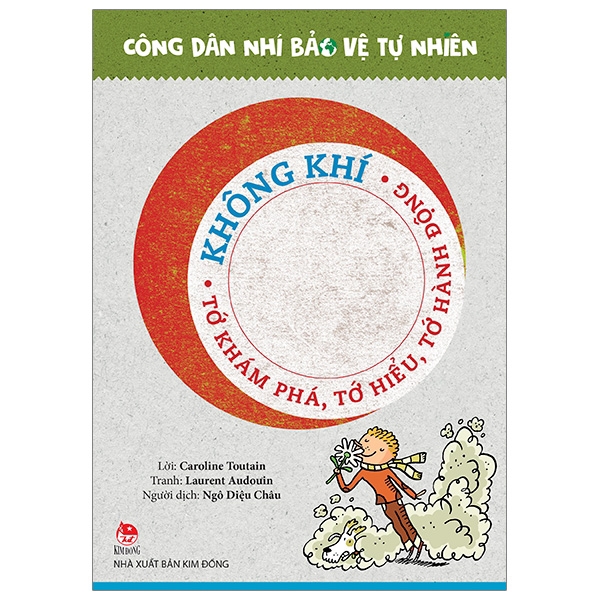 Sách - Công Dân Nhí Bảo Vệ Tự Nhiên - Không Khí - Tớ Khám Phá, Tớ Hiểu, Tớ Hành Động