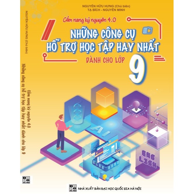 Sách – Cẩm nang kỷ nguyên 4.0 – Những công cụ hỗ trợ học tập hay nhất dành cho lớp 9