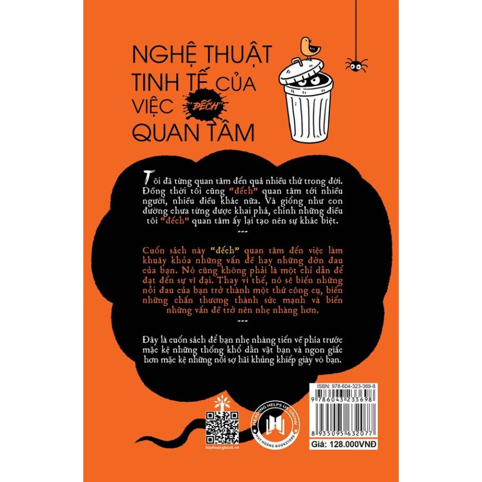 Sách Nghệ Thuật Tinh Tế Của Việc Đếch Quan Tâm (Tái Bản) - Huy Hoàng
