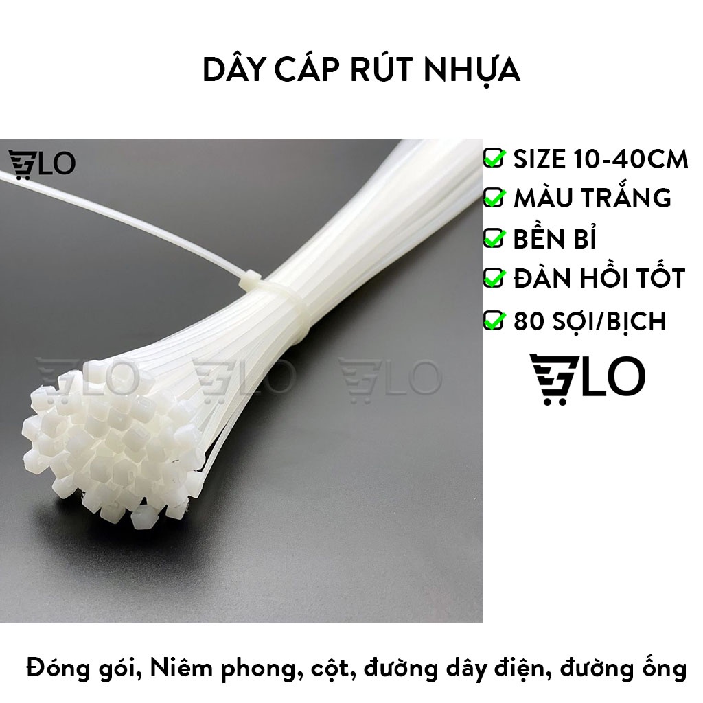 Bịch 80 Sợi Dây Cáp Rút Nhựa, Dây Thít Đủ Size 10Cm , 15Cm, 20Cm, 25Cm, 30Cm, 40Cm