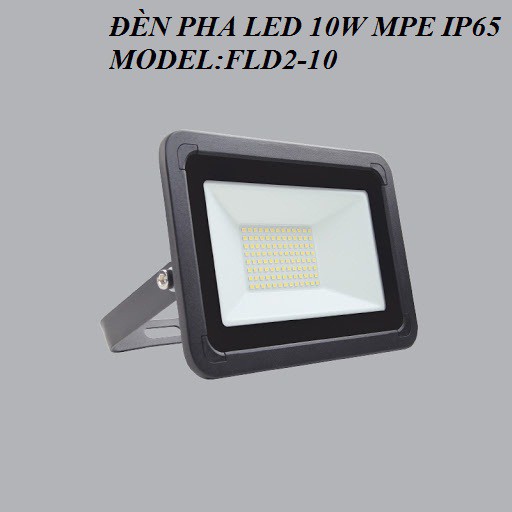 ĐÈN PHA LED 10W MPE CHỐNG NƯỚC IP65 MODEL:FLD2-10