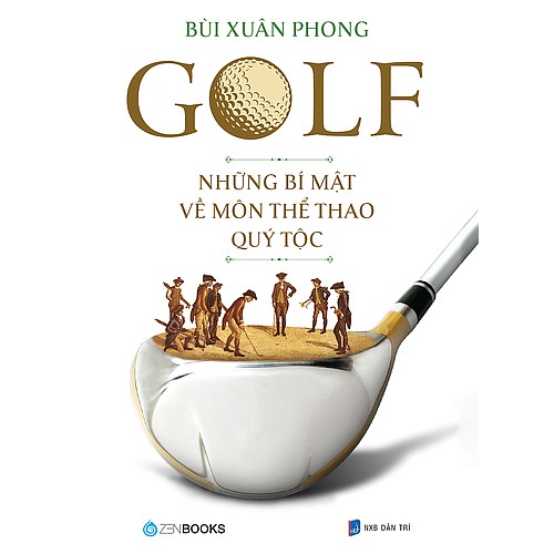 Sách - Golf - Những Bí Mật Về Môn Thể Thao Quý Tộc