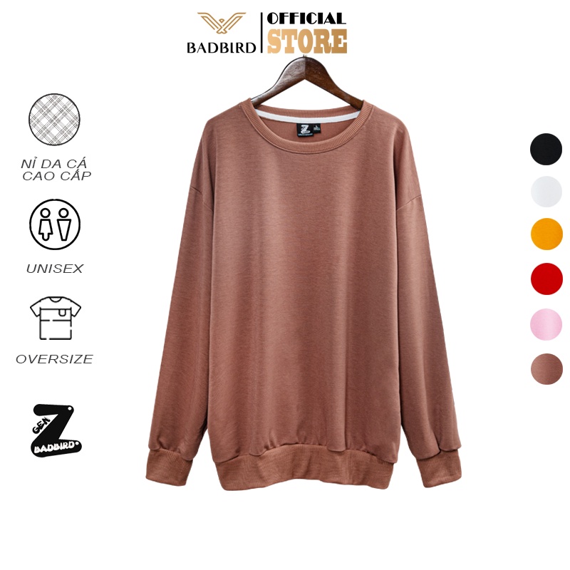 Áo thun dài tay oversize BADBIRD, chất nỉ da cá cao cấp Sweater trơn basic, Thương hiệu Việt