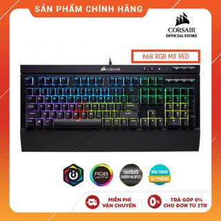 Bàn phím Gaming Corsair K68 RGB Cherry MX Red-