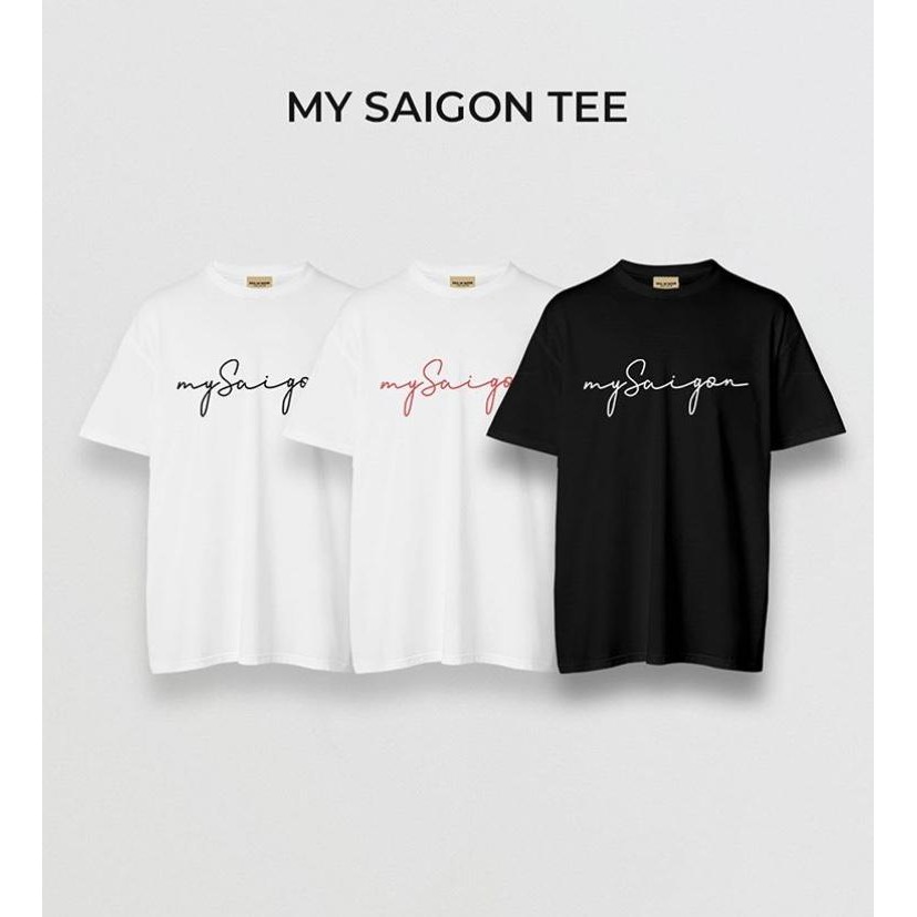 Áo phông TEE MY SAI GON [FREESHIP] Áo phông cotton chất đẹp mát, áo unisex, áo phông trắng đen các kiểu