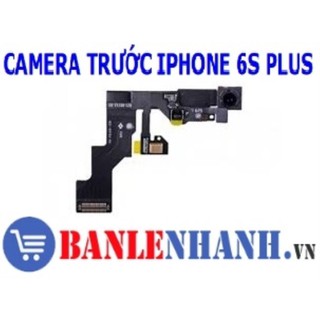 CAMERA TRƯỚC CHO IPHONE 6S PLUS