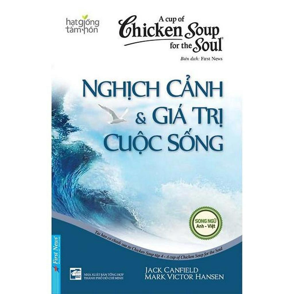 Sách Chicken Soup For The Soul: Nghịch Cảnh &amp; Giá Trị Cuộc Sống - First News