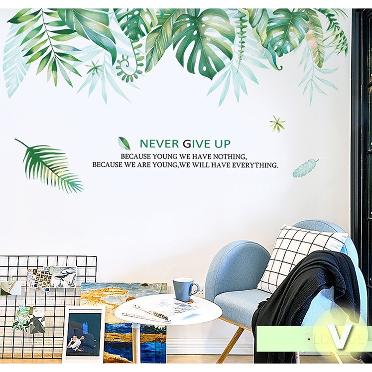 Decal dán tường Tán lá nhiệt đới Never give up