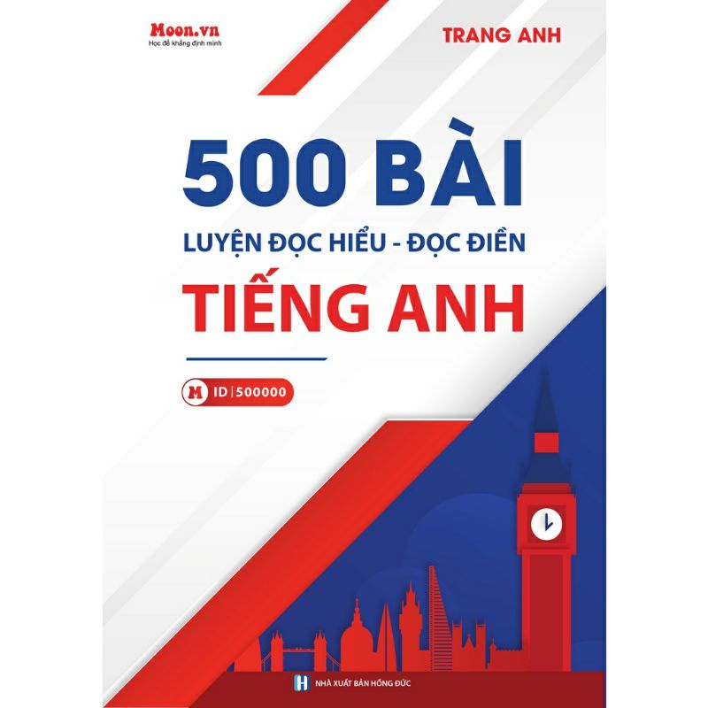 Sách ID Cô Trang Anh - 500 Bài Luyện Đọc Hiểu Đọc Điền Tiếng Anh