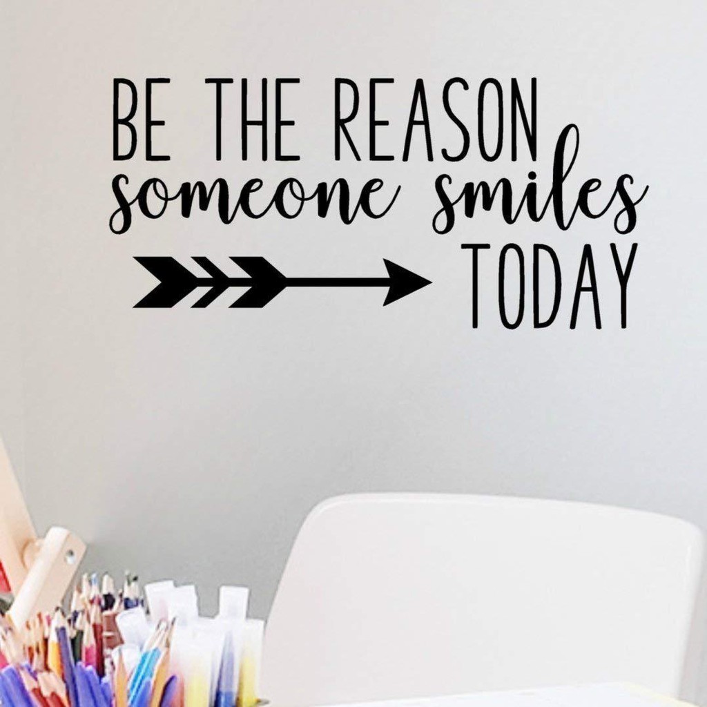 [FREESHIP 50K] Decal dán tường chữ tiếng anh và thông điệp ý nghĩa &quot;Be the reason someone smiles today&quot; - decalamyshop