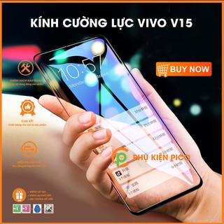 Cường lực Vivo V15 full màn hình - Kính cường lực Vivo V15 bản mới viền siêu mỏng
