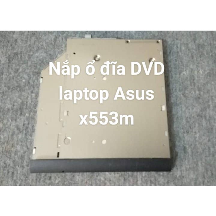 Nắp ổ đĩa DVD Laptop Asus X553m