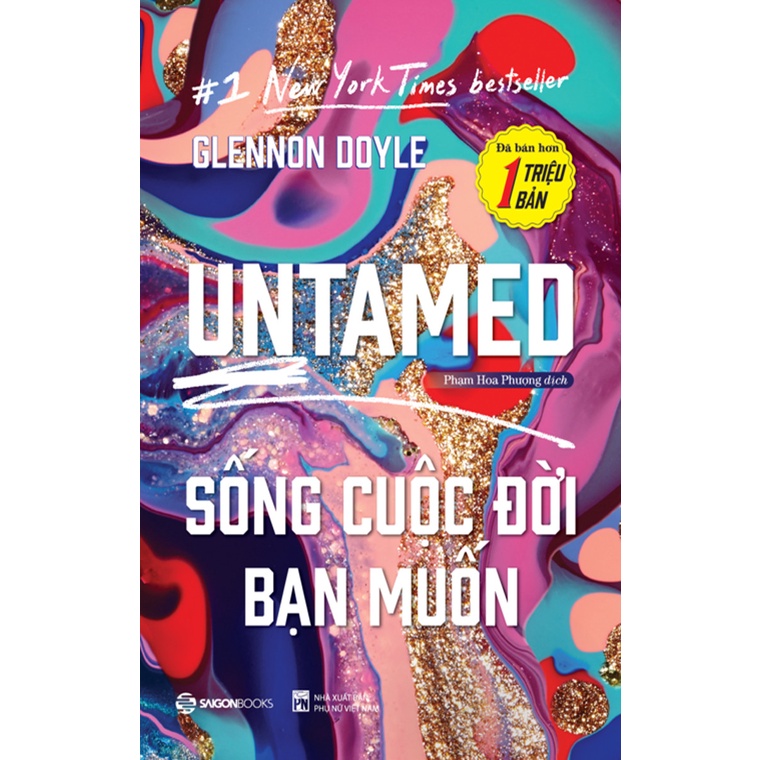 Sách - UNTAMED - Sống Cuộc Đời Bạn Muốn