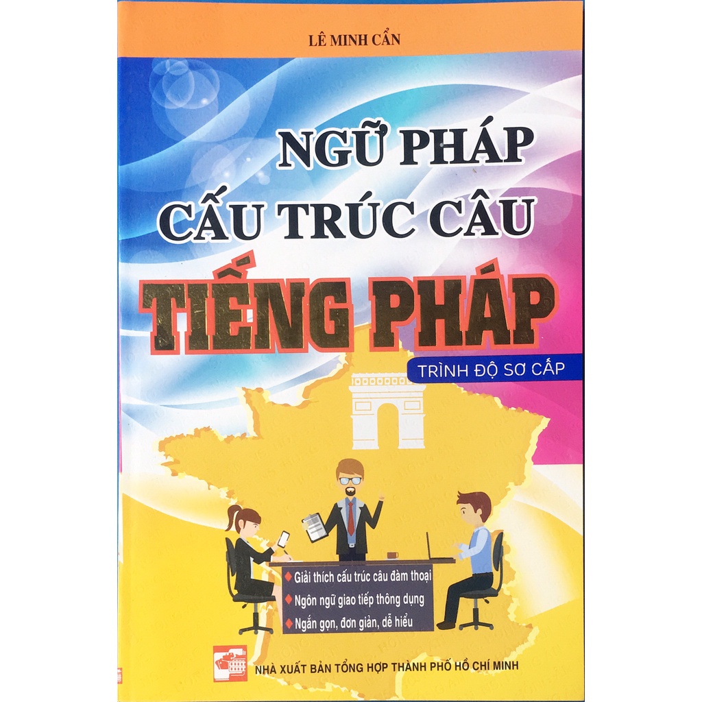 Sách - Ngữ pháp cấu trúc câu Tiếng Pháp - Trình độ sơ cấp