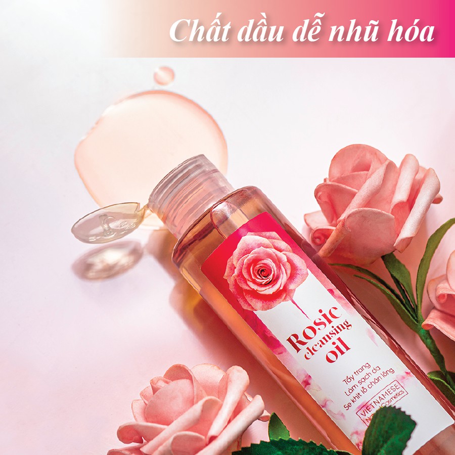 Dầu tẩy trang Hoa hồng Rosie Cleansing Oil - Dầu tẩy trang cho mọi loại da, tẩy sạch lớp trang điểm, bụi bẩn, dầu thừa