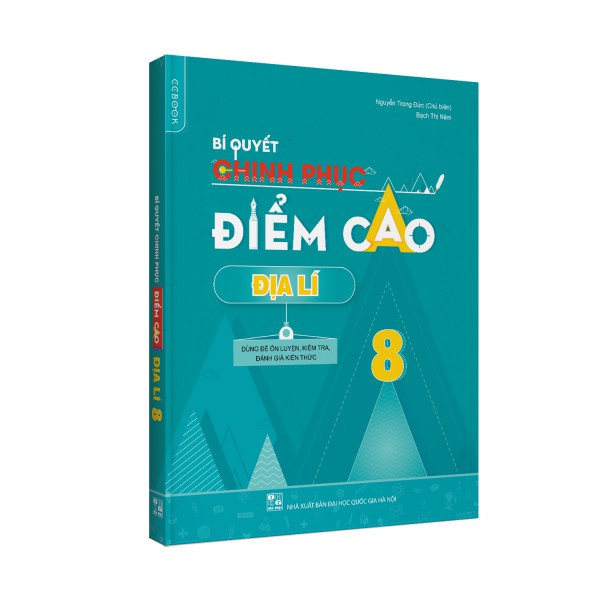 Sách - Bí quyết chinh phục điểm cao môn Địa lí 8 - NXB Đại học Quốc gia Hà Nội - Tự học điểm cao dễ dàng